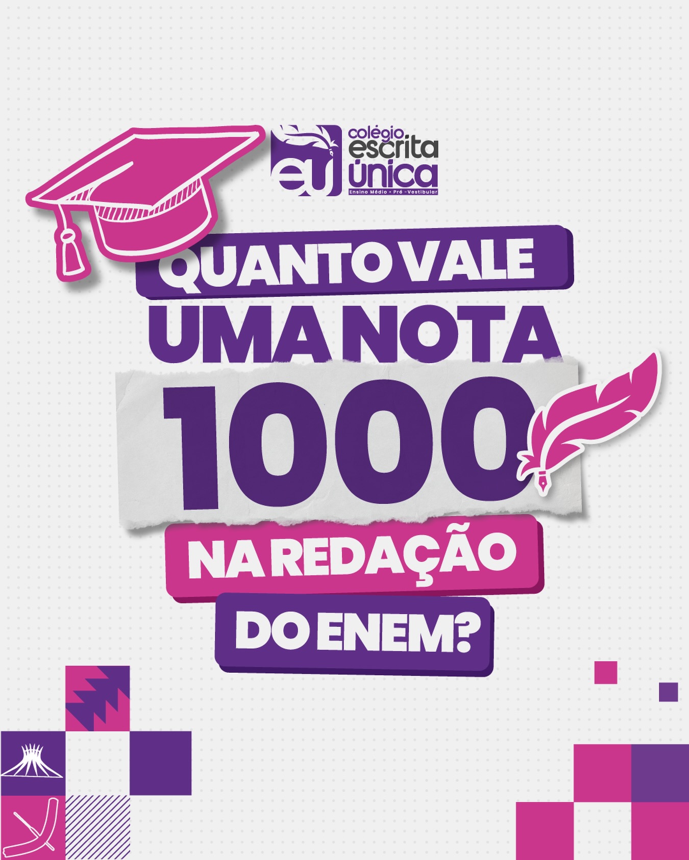 Quanto vale uma nota 1000 na redação do ENEM? Colégio Escrita Única